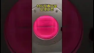 Let's see how the vacuum plasma machine works?