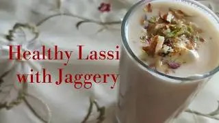summer special Drink | sweet Lassi with Jaggery| healthy version