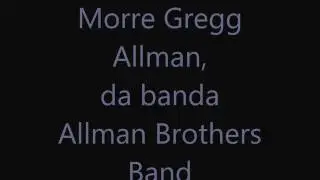 Morre Gregg Allman da banda Allman Brothers Band aos 69 anos