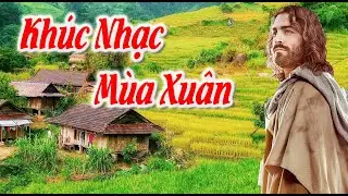 KHÚC NHẠC MÙA XUÂN..Bài hát hiệp lễ cho ngày đầu năm...