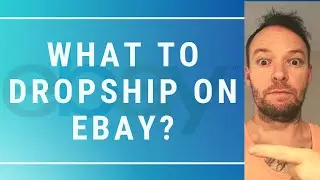 What Products To Dropship On Ebay In 2019