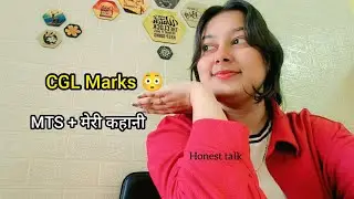 CGL Marks 😳 | MTS Exam+ मेरी कहानी🔥#ssc #ssccgl#cgl#viral#viralvideo#motivation #sscmts#yt#aspirants