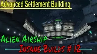 Fallout 4 Alien Airship(advanced settlement building)