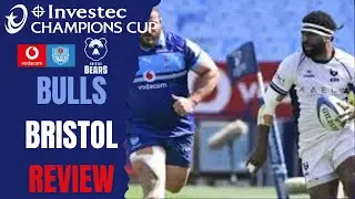 Vodacom Bulls v Bristol Bears - Champions Cup Review 2025/26