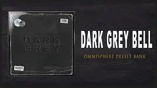 Omnisphere Bell Presets Bank - Dark Grey Bell | Preview + Download + tutorial