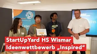 Ideenwettbewerb &bdquo;Inspired&ldquo; im StartUpYard: Gr&uuml;ndergeist auf Campus HS Wismar