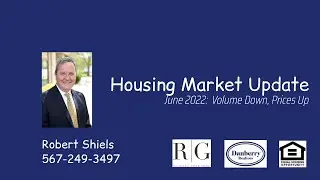 Housing Market Update - June 2022:  Volume Down
