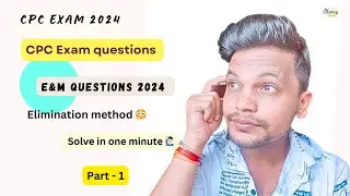 E&M 2024 ll Solve questions with elimination method 😳ll Part 1 #cpc #cpcexam #aapc #cpt #icd #exam