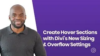 How to Create Hover Sections with Divi&rsquo;s New Sizing & Overflow Settings