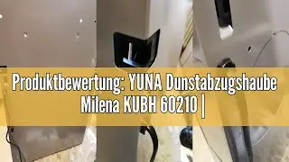 Produktbewertung: YUNA Dunstabzugshaube Milena KUBH 60210 | inklusive Fett- und Kohlefilter | Unterb