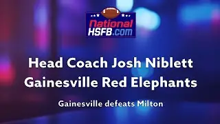 HC Josh Niblett discusses Gainesville defeating Milton