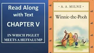 WINNIE-THE-POOH Chapter 5 (V) Read Along with Text, Piglet meets a Heffalump #winniethepooh