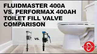 Comparison of Fluidmaster 400A and Fluidmaster 400AH PerforMAX&reg; Toilet Fill Valves