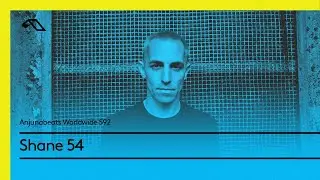 Anjunabeats Worldwide 592 with Shane 54