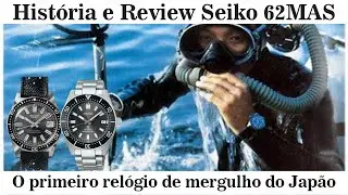O primeiro Relógio de Mergulho da Seiko - Releitura 62MAS