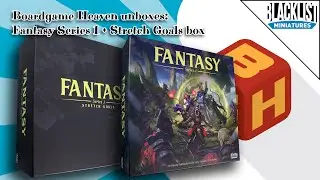 Board Game Heaven Unboxing 125: Fantasy Series 1 + Stretch Goals Box (Blacklist Miniatures)