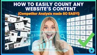 How To Easily Count Any Website's Content (Competitor Analysis made SO EASY!)