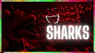 [SFM/FNAF] SHARKS | Collab Part