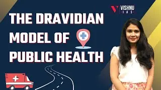 The Dravidian model of public health | UPSC