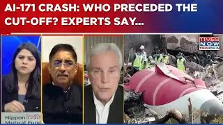 Air India Plane Crash: Who Preceded The Fuel Cut-Off? Experts Greg Feith & Sanjeev Kapoor Say...