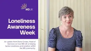 Loneliness Awareness Week - An update from MS-UK