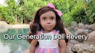 Our Generation Doll Revery Review, Outfit Change, and Look at Teagan