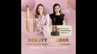 [Beauty & Co Facebook Live] Beauty Insider EP 7: with Beauty & Wellness Enthusiast