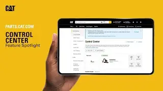 Explore the Control Center on Parts.cat.com | Feature Spotlight