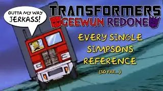 Every Simpsons Reference in Transformers: Geewun Redone