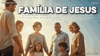 Família de Jesus – Irmãos em Cristo e Herdeiros do Reino | Louvor Bíblico 2026