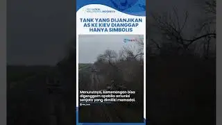 BARAT DIANGGAP HANYA MENONTON Penderitaan Kiev, Ukraina Sebut Tank yang Dijanjikan AS hanya Simbolis