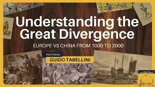 614. Understanding the Great Divergence: Europe vs China from 1000 to 2000 feat. Guido Tabellini