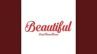 Beautiful (feat. KnowKnow)