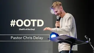 #OOTD | Pastor Chris Delay