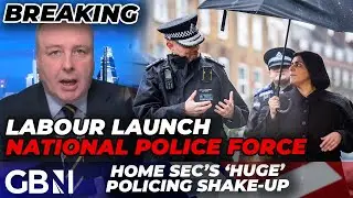 BREAKING: Labour Govt announce new national police force as Brits fear violent crime