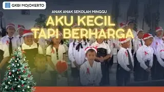 Aku kecil tapi berharga | Anak Sekolah Minggu | GKBI MOJOKERTO 