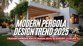 Modern Pergola Design Trend 2025 Transforming Backyards into Elegant Luxury Outdoor Oasis