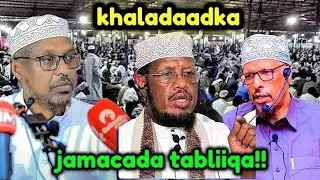 Jamaacada tabliiqa khaladadkooda || sh umal ||sh shibli || sh mustafe