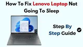 How To Fix Lenovo Laptop Not Going To Sleep