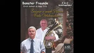 Banater Freunde - Sepp Tritz & Erich Seibert - A so a Schlittenfahrt