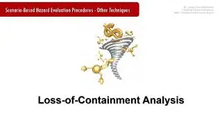 CPQRA, LOPA & SIL Course   pt  32 Loss of Containment Analysis JLM v 0