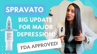 Spravato: Significant Update in Depression Treatment!