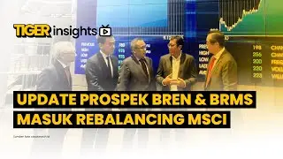 LIVE! Update Prospek BREN & BRMS Masuk MSCI | Rally MLPL, INET, PYFA, Wajib Cek Ini | TIGER INSIGHTS
