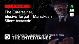 Hitman 3 | Elusive Target | The Entertainer &mdash; Default loadout, Silent Assassin Suit Only