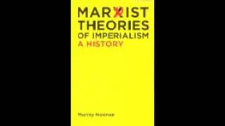 Marxist Theories of Imperialism   A History    Noonan, Murray