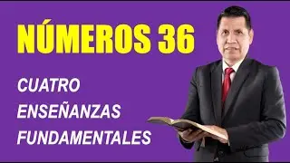 N&uacute;meros 36 | Cuatro ense&ntilde;anzas fundamentales | REAVIVADOS POR SU PALABRA | RPSP | ESTUDIO B&Iacute;BLICO