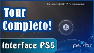 Interface do PlayStation 5 - Tour Completo! - PS Store, PS Plus, Configura&ccedil;&otilde;es, Jogos e Muito Mais!