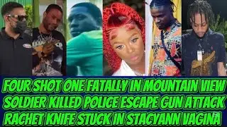 Four Shot One Fatally Back Bush Mountain View + Soldier Killed Police Escape Gun Transaction Attack 