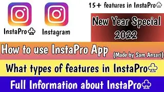 How to use instapro♧ app 2022 |How many features in instapro♧ app 2022| Step By Step |