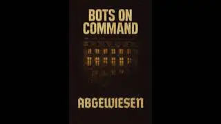 ABGEWIESEN // dark techno (bots.on.command)